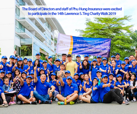 Phu Hung Insurance accompanies the 2022 Lawrence S. Ting Charity Walk